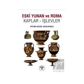 Eski Yunan ve Roma Kaplar - İşlevler - Fatma Buse Akkurnaz