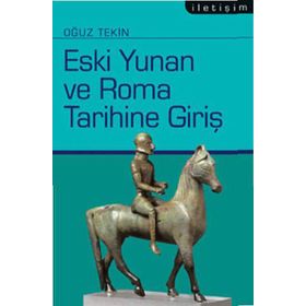 ESKI YUNAN VE ROMA TARIHINE GİRİŞ - OĞUZ TEKIN