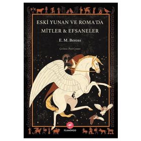 Eski Yunan ve Romada Mitler Efsaneler - Flamingo Yayınları