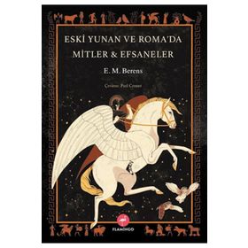 Eski Yunan ve Romada Mitler Efsaneler - Flamingo Yayınları