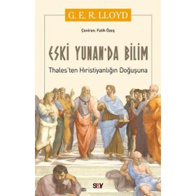 Eski Yunan'da Bilim - G.E.R. Lloyd