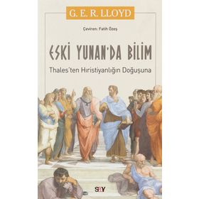 Eski Yunan'da Bilim - G.E.R. Lloyd