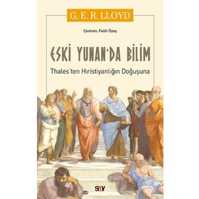 Eski Yunan'da Bilim - G.E.R. Lloyd