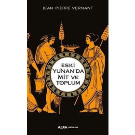 Eski Yunan'da Mit ve Toplum - Jean-Pierre Vernant