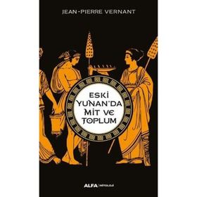 Eski Yunan'da Mit ve Toplum - Jean-Pierre Vernant