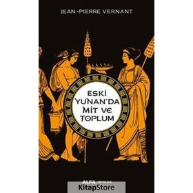 Eski Yunan'da Mit ve Toplum - Jean-Pierre Vernant