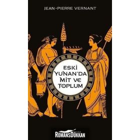 Eski Yunan'da Mit ve Toplum - Jean-Pierre Vernant