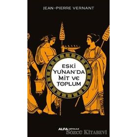 Eski Yunan'da Mit ve Toplum - Jean-Pierre Vernant