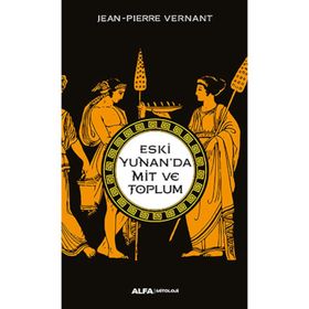 Eski Yunan'da Mit ve Toplum - Jean-Pierre Vernant