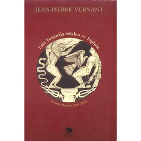 Eski Yunan`da Söylen ve Toplum - Jean-Pierre Vernant