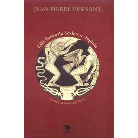Eski Yunan`da Söylen ve Toplum - Jean-Pierre Vernant