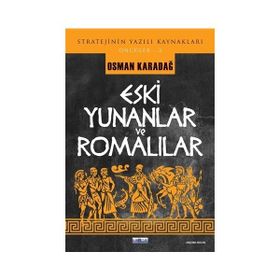 Eski Yunanlar ve Romalılar - Osman Karadağ