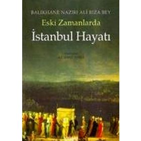 ESKI ZAMANLARDA İSTANBUL HAYATI - BALIKHANE NAZIRI ALI RIZA BEY