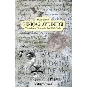 Eskiçağ Ahlakları - Afşar Timuçin