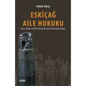 Eskiçağ Aile Hukuku - Yusuf Kılıç