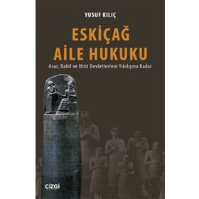 Eskiçağ Aile Hukuku - Yusuf Kılıç