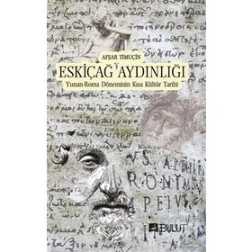 Eskiçağ Aydınlığı - Afşar Timuçin