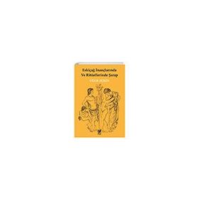 Eskiçağ İnançlarında ve Ritüellerinde Şarap Sakin Kitap