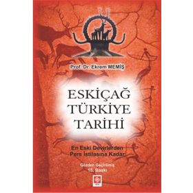 Eskiçağ Türkiye Tarihi - Ekrem Memiş