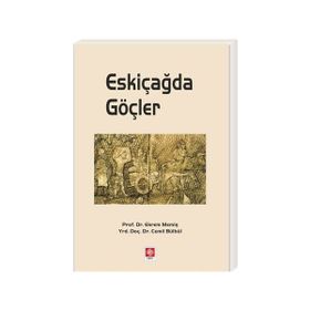 Eskiçağda Göçler - Cemil Bülbül Yrd. Doç. Dr. Cemil Bülbül Ekrem Memiş