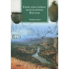 ESKİÇAĞDA GÖKSU (KALYKADNOS) HAVZASI - MEHMET KURT