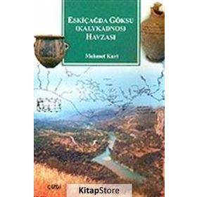 ESKİÇAĞDA GÖKSU (KALYKADNOS) HAVZASI - MEHMET KURT