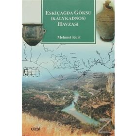 ESKİÇAĞDA GÖKSU (KALYKADNOS) HAVZASI - MEHMET KURT