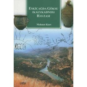 ESKİÇAĞDA GÖKSU (KALYKADNOS) HAVZASI - MEHMET KURT