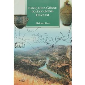 ESKİÇAĞDA GÖKSU (KALYKADNOS) HAVZASI - MEHMET KURT