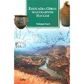 ESKİÇAĞDA GÖKSU (KALYKADNOS) HAVZASI - MEHMET KURT