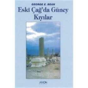 ESKİÇAĞDA GÜNEY KIYILAR - GEORGE E. BEAN