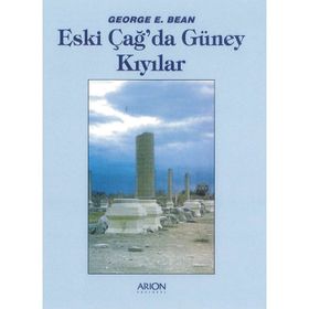 ESKİÇAĞDA GÜNEY KIYILAR - GEORGE E. BEAN