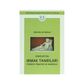 Eskiçağ’da Irmak Tanrıları - Sencan Altınoluk