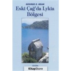 ESKİÇAĞDA LYKIA BÖLGESİ - GEORGE E. BEAN