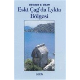 ESKİÇAĞDA LYKIA BÖLGESİ - GEORGE E. BEAN