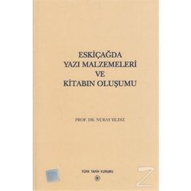 Eskiçağda Yazı Malzemeleri ve Kitabın Oluşumu - Nuray Yıldız