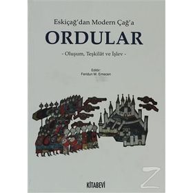 ESKİÇAĞ'DAN MODERN ÇAĞ'A ORDULAR - FERIDUN M. EMECEN