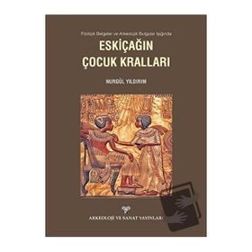 Eskiçağın Çocuk Kralları - Nurgül Yıldırım