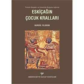 Eskiçağın Çocuk Kralları - Nurgül Yıldırım