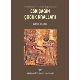 Eskiçağın Çocuk Kralları - Nurgül Yıldırım