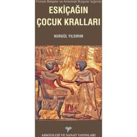 Eskiçağın Çocuk Kralları - Nurgül Yıldırım