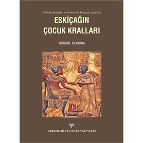 Eskiçağın Çocuk Kralları - Nurgül Yıldırım