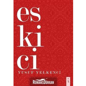 Eskici - Yusuf Yelkenci