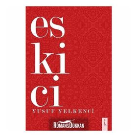 Eskici - Yusuf Yelkenci