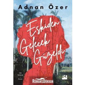 Eskiden Gelecek Güzeldi - Adnan Özer