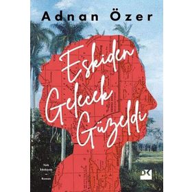 Eskiden Gelecek Güzeldi - Adnan Özer