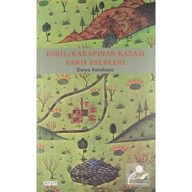 ESKIL - KARAPINAR KAZASI VAKIF ESERLERI - DERYA KARAKAYA