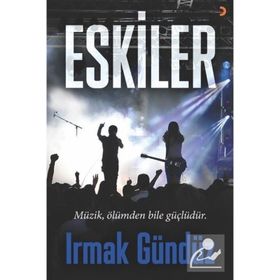 Eskiler - Irmak Gündüz