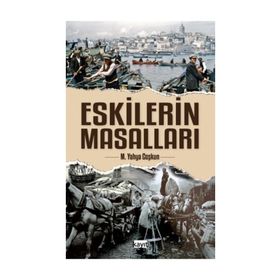 Eskilerin Masalları - M. Yahya Coşkun