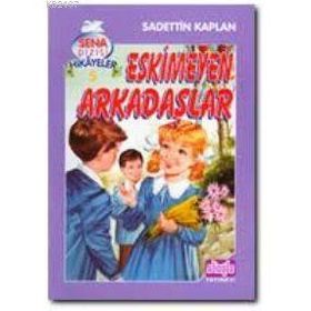ESKIMEYEN ARKADAŞLAR - SADETTIN KAPLAN